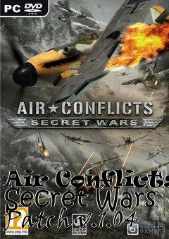 Box art for Air Conflicts: Secret Wars Patch v.1.04