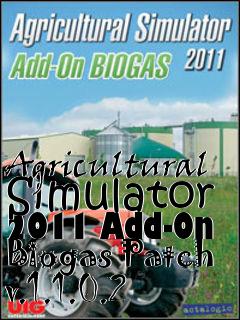 Box art for Agricultural Simulator 2011 Add-On Biogas Patch v.1.1.0.2