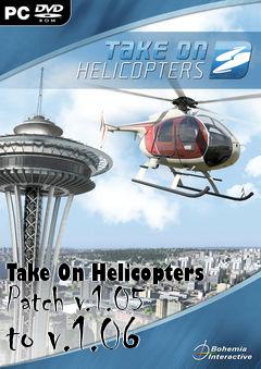 Box art for Take On Helicopters Patch v.1.05 to v.1.06