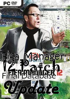 Box art for Fifa Manager 12 Patch Final Database Update