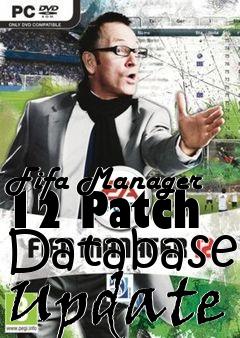 Box art for Fifa Manager 12 Patch Database Update