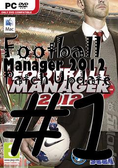 Box art for Football Manager 2012 Patch Update #1