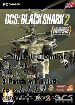 Box art for Digital Combat Simulator: Black Shark 2 Patch v.1.1.1.0 to v.1.1.1.1 upgrade version