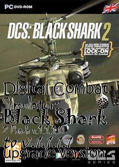 Box art for Digital Combat Simulator: Black Shark 2 Patch v.1.1.1.0 to v.1.1.1.1 upgrade version