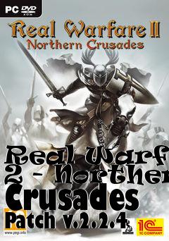 Box art for Real Warfare 2 - Northern Crusades Patch v.2.2.4