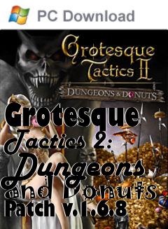 Box art for Grotesque Tactics 2: Dungeons and Donuts Patch v.1.6.8