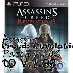 Box art for Assassins Creed: Revelations Patch v.1.02 to v.1.03