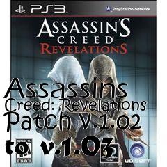 Box art for Assassins Creed: Revelations Patch v.1.02 to v.1.03