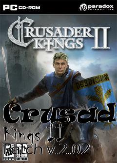 Box art for Crusader Kings II Patch v.2.02