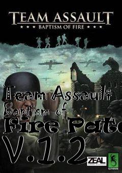 Box art for Team Assault Baptism of Fire Patch v.1.2