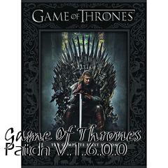 Box art for Game Of Thrones Patch V.1.6.0.0