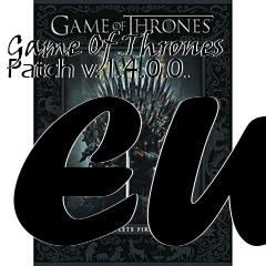 Box art for Game Of Thrones Patch v.1.4.0.0. EU