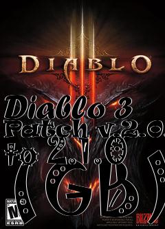 Box art for Diablo 3 Patch v.2.0.6 to 2.1.0 (GB)