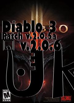 Box art for Diablo 3 Patch v.2.0.5a � v.2.0.6 UK