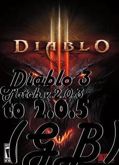 Box art for Diablo 3 Patch v.2.0.3 to 2.0.5 (GB)