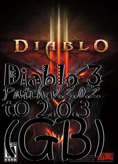 Box art for Diablo 3 Patch v.2.0.2 to 2.0.3 (GB)