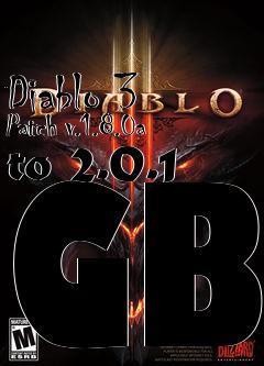 Box art for Diablo 3 Patch v.1.8.0a to 2.0.1 GB
