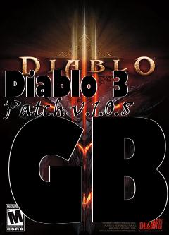 Box art for Diablo 3 Patch v.1.0.8 GB