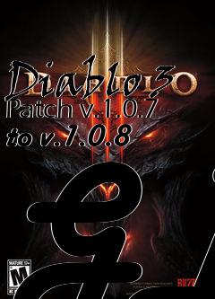 Box art for Diablo 3 Patch v.1.0.7 to v.1.0.8 GB