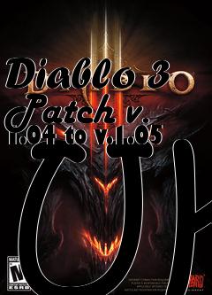 Box art for Diablo 3 Patch v. 1.04 to v.1.05 UK