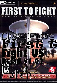 Box art for Close Combat: First to Fight US Retail v1.02 Patch