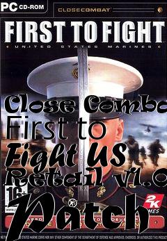 Box art for Close Combat: First to Fight US Retail v1.02 Patch