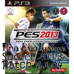 Box art for Pro Evolution Soccer 2013 Patch v.1.04