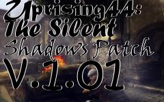 Box art for Uprising44: The Silent Shadows Patch v.1.01