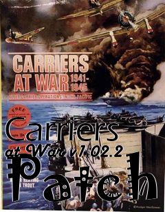 Box art for Carriers at War v1.02.2 Patch