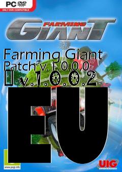 Box art for Farming Giant Patch v.1.0.0.0 � v.1.0.0.2 EU