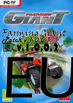 Box art for Farming Giant Patch v.1.0.0.1 � v.1.0.0.2 EU