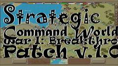 Box art for Strategic Command World War I: Breakthrough! Patch v.1.04