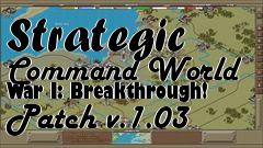 Box art for Strategic Command World War I: Breakthrough! Patch v.1.03