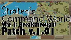 Box art for Strategic Command World War I: Breakthrough! Patch v.1.01