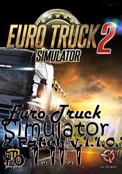 Box art for Euro Truck Simulator 2 Patch v.1.1.0.1 to 1.11.1