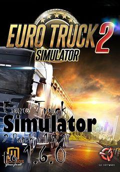 Box art for Euro Truck Simulator 2 Patch v.1.5.2 to 1.6.0