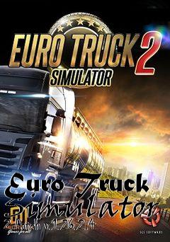 Box art for Euro Truck Simulator 2 Patch v.1.26.2.4