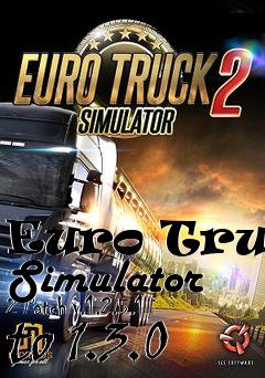 Box art for Euro Truck Simulator 2 Patch v.1.2.5.1 to 1.3.0