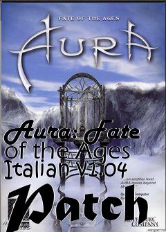 Box art for Aura: Fate of the Ages Italian v1.04 Patch