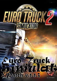 Box art for Euro Truck Simulator 2 Patch v.1.1.3