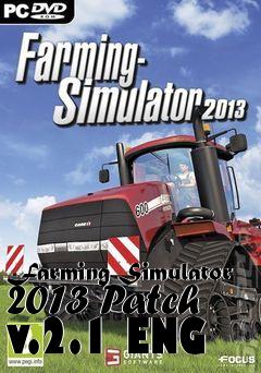 Box art for Farming Simulator 2013 Patch v.2.1 ENG