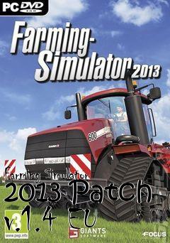 Box art for Farming Simulator 2013 Patch v.1.4 EU