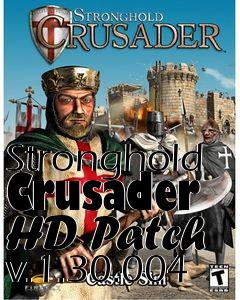 Box art for Stronghold Crusader HD Patch v.1.30.004