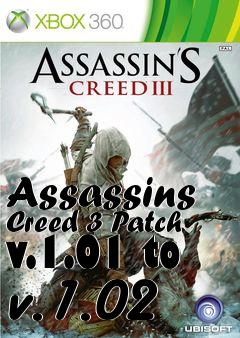Box art for Assassins Creed 3 Patch v.1.01 to v.1.02