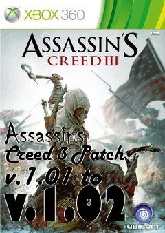 Box art for Assassins Creed 3 Patch v.1.01 to v.1.02