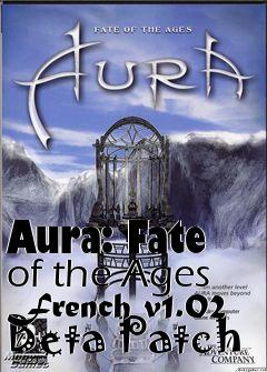 Box art for Aura: Fate of the Ages French v1.02 Beta Patch