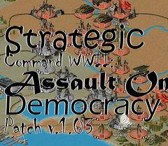 Box art for Strategic Command WWII: Assault On Democracy Patch v.1.03