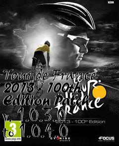 Box art for Tour de France 2013 - 100th Edition Patch v. 1.0.3.0 to 1.0.4.0