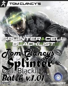 Box art for Tom Clancys Splinter Cell: Blacklist Patch v.1.01