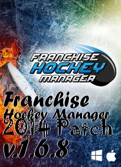 Box art for Franchise Hockey Manager 2014 Patch v.1.6.8
